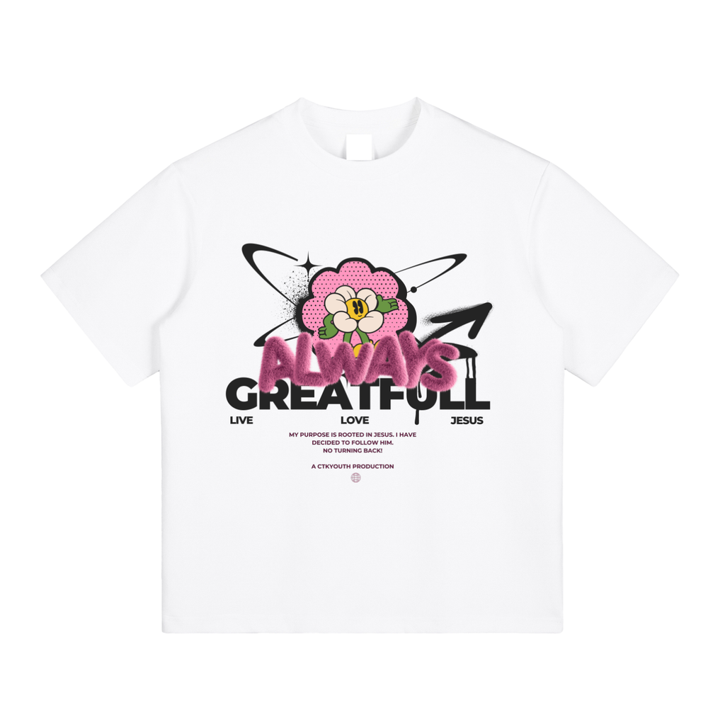 'ALWAYS GREATFULL' Tee